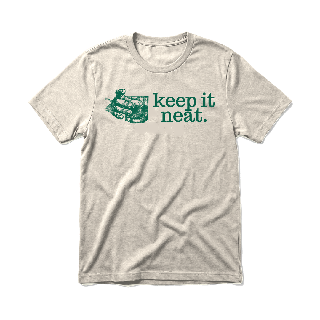 KEEP IT NEAT