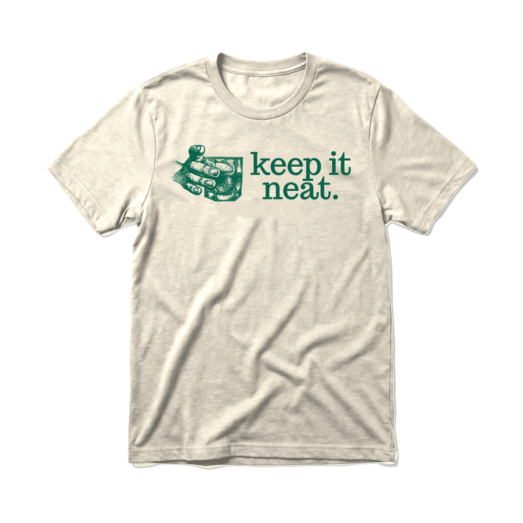 KEEP IT NEAT